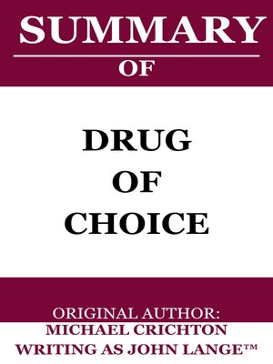 cover image of Summary of Drug of Choice by Michael Crichton writing as John Lange<sup>TM</sup>